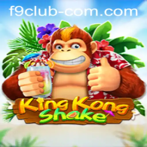 Exploring the Thrills of KingKongShake and the Exciting World of F9 CLUB
