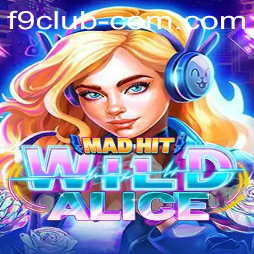 MadHitWildAlice Game: An Exciting Adventure Unveiled